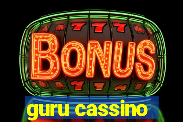 guru cassino